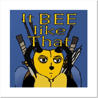 It Bee like that Posters and Art